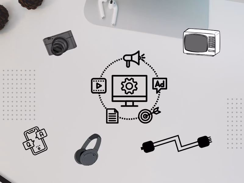 Top Proven Marketing Strategies For Electronics Products In 2025